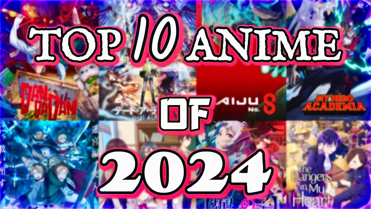 My Top 10 Anime of 2024 YouTube