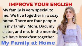 My Family at Home || Lerning English Through☘️ English Story || English Speaking practice