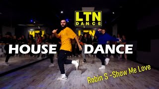 HOUSE Dance Choreography 'Show Me Love - Robin S' | LTN Dance by Latino Dans