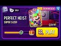 Perfect heist super sized 2950 premium event solo challenge match masters