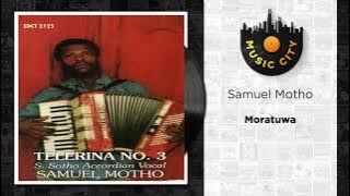 Samuel Motho - Moratuwa | Official Audio