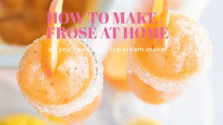 How to Make Frosé At Home | Refreshing Peachy Mango Frosé