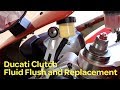 Replacing my Ducati's Clutch Fluid
