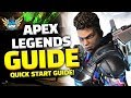 Apex Legends - Quick Start Guide! (Tips and Advice)