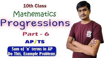 Progressions  Part - 6 I 10th Class Maths (AP/TS) I Sum of first 
