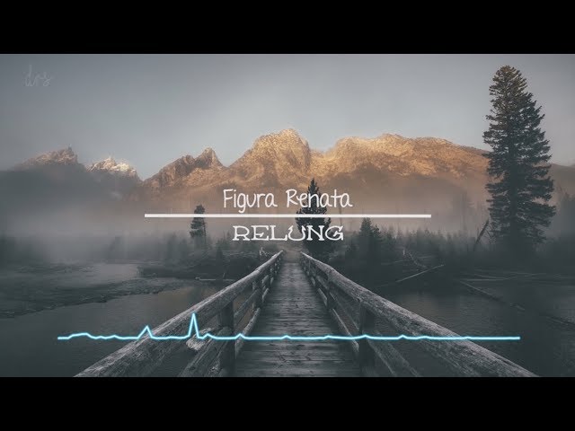 Figura Renata - Relung (Unofficial Lyric Video) class=