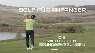 GOLF FÜR ANFÄNGER | DIE WICHTIGSTEN GRUNDBEWEGUNGEN | GOLFSCHWUNG FÜR BEGINNER | GOLF LERNEN