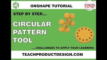 Onshape Tutorial- How to use the CIRCULAR pattern tool?