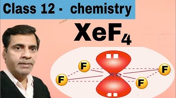 Xenon Tetrafluoride / XeF4 #54 | Class 12, NEET, IIT-JEE