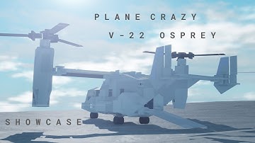 Plane crazy | V-22 Osprey | Showcase