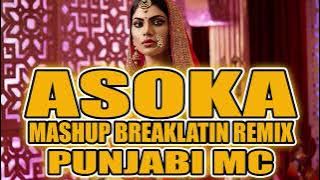 San Sanana - Asoka Mashup Punjabi Mc (Breaklatin Mix)Dj Jhanzkie 2024