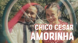 Chico César - Amorinha (clipe) (feat. Ray Lema) - Chico César