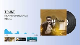 Trust-Nkhamupenjanga Remix(song of the late George Mkandawire)
