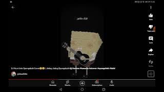 DJ KUN ANTA VERSI SPONGEBOB COVER 😇😇