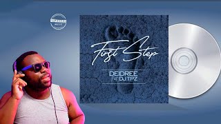 First Step - Deidree feat. Dj Tpz | AUDIO REACTION
