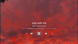 Stay With Me - Miki Matsubara ll edit audio ll