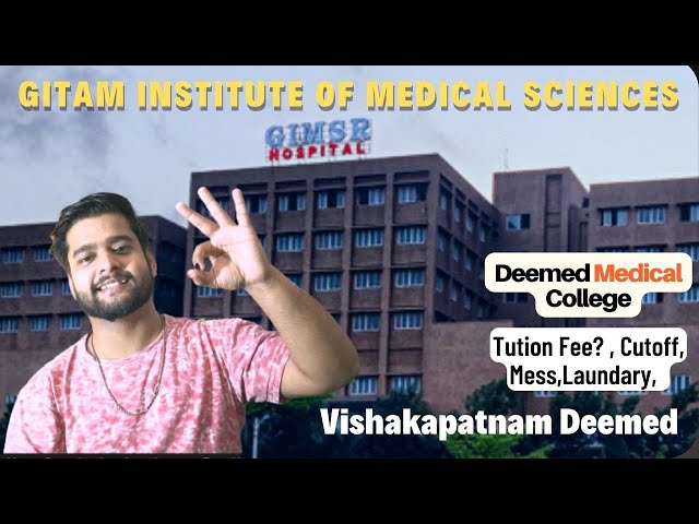 GITAM Institute of Medical Sciences Visakhapatnam | GIMSR | MBBS College | Cutoff, Admission, Fees