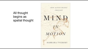 ALTA Keynote Talk - Mind in Motion: How Action Shapes Thought (Barbara Tversky)