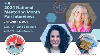 2024 Mentoring Month Interviews: Jane Boulware and Jules Pollack