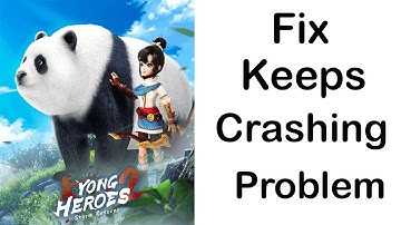 Fix Yong Heroes App Keeps Crashing | Fix Yong Heroes App Keeps Freezing | PSA 24