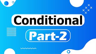 Conditional Sentence┃Part-2┃Second Conditional & Third Conditional