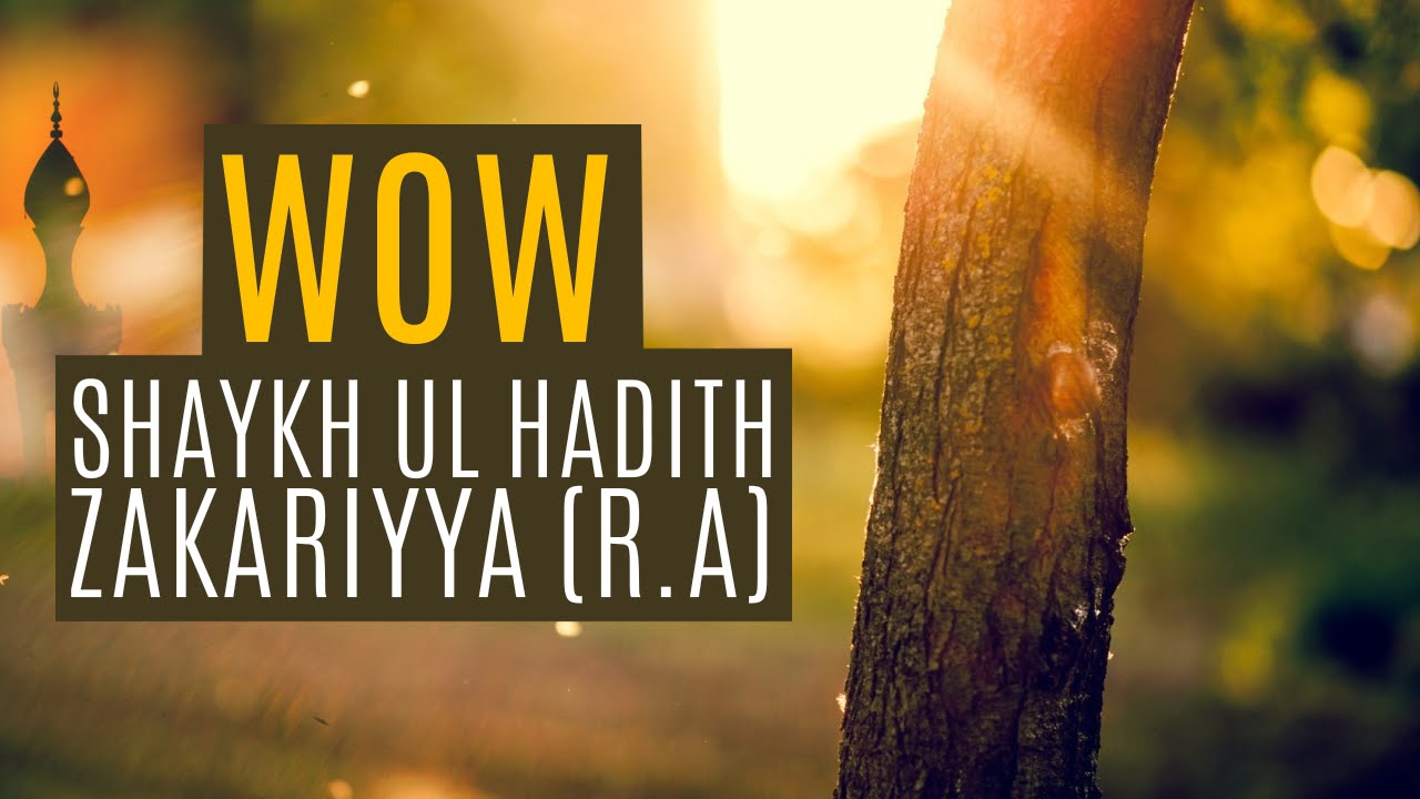 WOW! Shaykh Zakariyya (r.h)