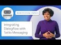 Integrating Dialogflow with Twilio Messaging Service