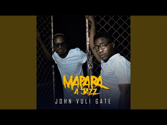 John Vuli Gate (feat. Ntosh Gazi & Colano)