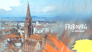 Visiter FRIBOURG (Freiburg) en ALLEMAGNE en une journée