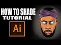 How To Shade Tutorial! - Step By Step ( ADOBE ILLUSTRATOR )