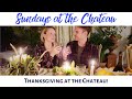 Thanksgiving at the Chateau!