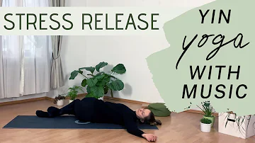 YIN FOR STRESS RELEASE with MUSIC // 75 min Yin Yoga Class with Background Music