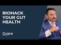Biohack Your Gut Health