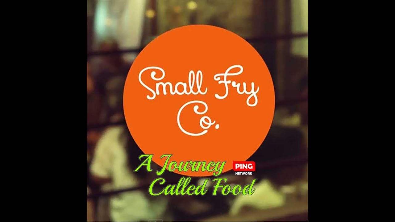 Small Fry Company || A Journey Called Food | India Food Network