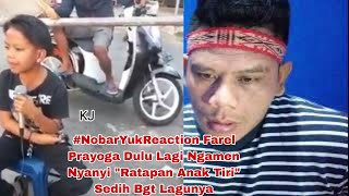 #NobarYukReaction Farel Prayoga Dulu Lagi Ngamen Nyanyi 'Ratapan Anak Tiri' Sedih Bgt Lagunya