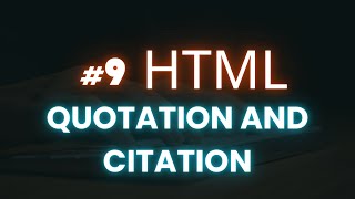 HTML Quotation & Citation Elements Tutorial for beginners | Lecture 9