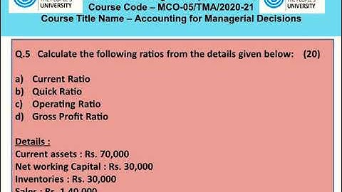 #IGNOU #MCO-05 Solved Assignment 2020-21.  #Currentratio #Quick, #Operating and #Gross Profit #Ratio
