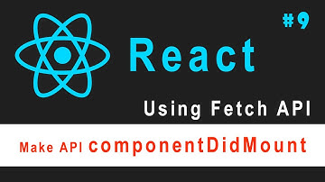 🔥🔥 ReactJS Tutorial for Beginners #  9  || Make API call || Class Component || componentDidMount