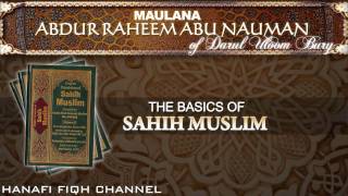 Sahih Muslim- The basics-By Sheikh Abdur Raheem Abu Nauman 1/2