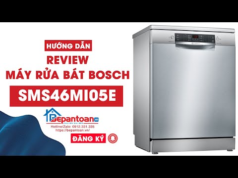 [REVIEW] Máy Rửa Bát BOSCH SMS46MI05E| Bepantoan.vn