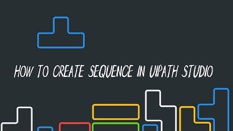 HOW TO CREATE SEQUENCE IN UIPATH STUDIO??? EXPLAINED!!!(RPA)