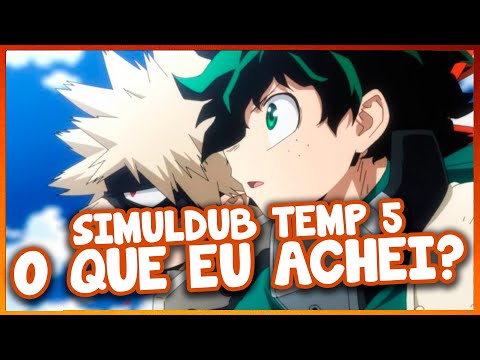 Vídeo: A 5ª temporada de mha será dublada?