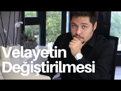 Velayetin Değiştirilmesi