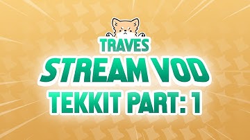 traves VODS: Tekkit Minecraft Modpack | Part 1