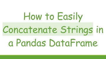 How to Easily Concatenate Strings in a Pandas DataFrame