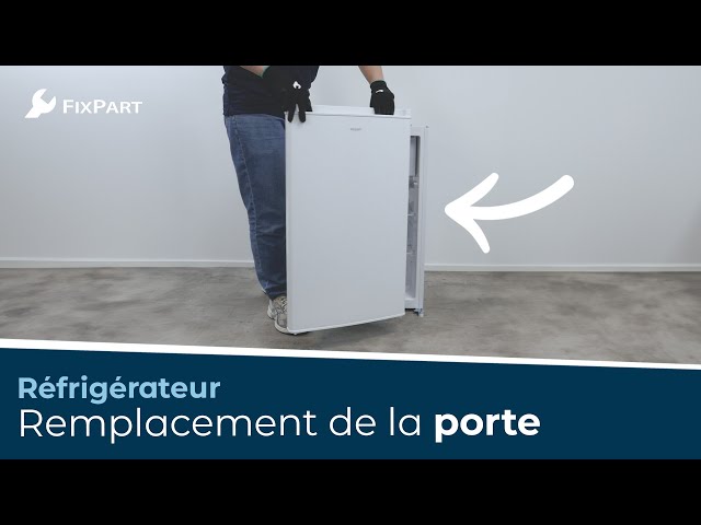 Comment remplacer la porte de mon réfrigérateur ? - FixPart