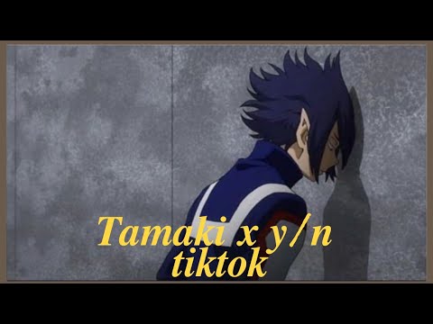 Tamaki Amajiki x YN tiktoks