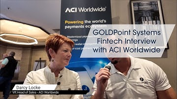Fintech Interview with ACI Worldwide - GOLDPoint Systems