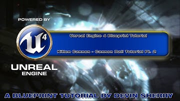 UE4 Kitten Cannon Recreation Cannon Ball Pt. 2 | A Blueprint Tutorial by Devin Sherry