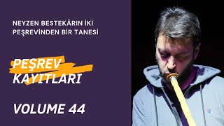 HİSARBUSELİK PEŞREV — NEYZEN HALİL CAN — NEYZEN VOLKAN YILMAZ — KIZ AKORT — 60 METRONOM Resimi